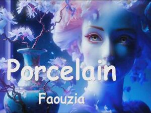 دانلود آهنگ PORCELAIN از Faouzia و F E R R O با متن و ترجمه