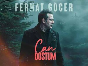 دانلود آهنگ ترکی Can Dostum از Ferhat Göçer با متن و ترجمه