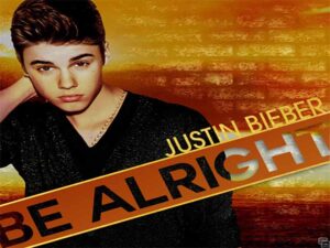 دانلود آهنگ Be Alright از Justin Bieber با متن و ترجمه