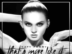 دانلود آهنگ That’s More Like It از Katy Perry با متن و ترجمه