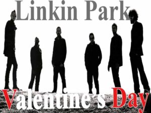 دانلود آهنگ Valentine’s Day از Linkin Park با متن و ترجمه