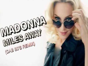 دانلود آهنگ Miles Away از Madonna با متن و ترجمه