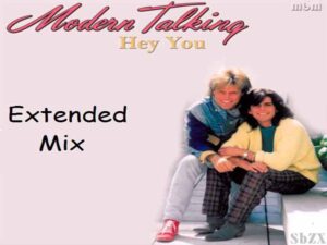 دانلود آهنگ Hey You از Modern Talking با متن و ترجمه