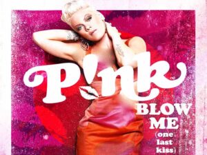 دانلود آهنگ Blow Me One Last Kiss از Pink با متن و ترجمه