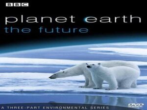 دانلود آرشیو زیرنویس انگلیسی سریال Planet Earth- The Future