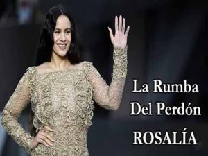 دانلود آهنگ اسپانیایی La Rumba Del Perdón از ROSALÍA و Estrella Morente و Sílvia Pérez Cruz با متن و ترجمه