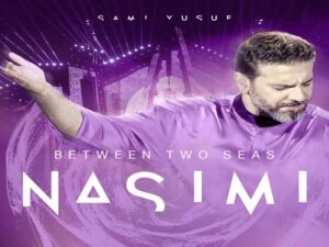 دانلود آهنگ Nasimi (Between Two Seas) از Sami Yusuf با متن و ترجمه