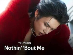 دانلود آهنگ کره‌ای Nothin’ ’Bout Me از YEONJUN با متن و ترجمه