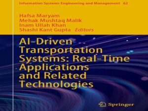 دانلود کتاب سیستم‌های حمل و نقل مبتنی بر هوش مصنوعی، برنامه‌های کاربردی بلادرنگ و فناوری‌های مرتبط