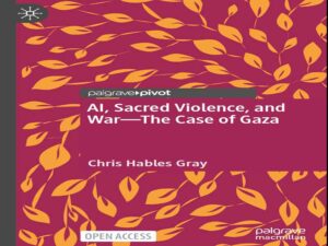 دانلود کتاب هوش مصنوعی، خشونت مقدس و جنگ – مورد غزه