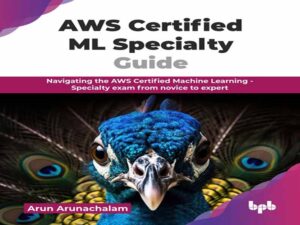 دانلود کتاب راهنمای تخصصی یادگیری ماشین دارای گواهینامه AWS