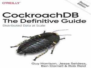 دانلود کتاب CockroachDB -راهنمای قطعی داده‌های توزیع‌شده در مقیاس بزرگ
