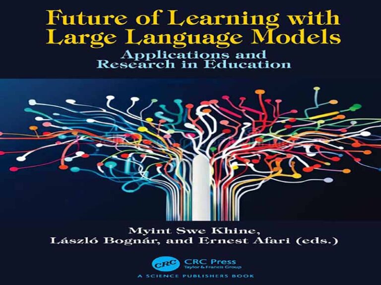 دانلود کتاب آینده یادگیری با مدل‌های زبان بزرگ، کاربردها و تحقیقات در آموزش