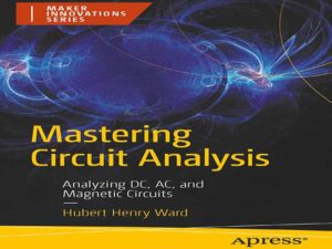 دانلود کتاب تسلط بر تحلیل مدار – تحلیل مدارهای DC، AC و مغناطیسی