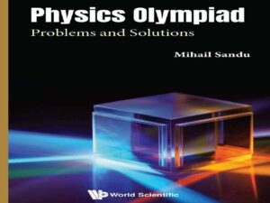 دانلود کتاب المپیاد فیزیک -مسائل و راه حل ها
