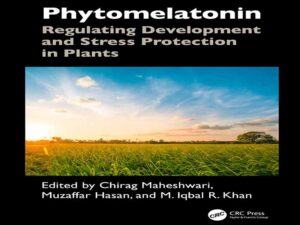 دانلود کتاب فیتوملاتونین -تنظیم رشد و محافظت در برابر استرس در گیاهان