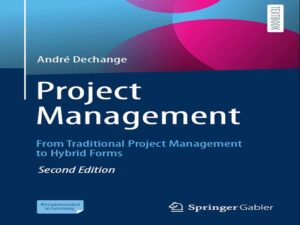دانلود کتاب مدیریت پروژه از مدیریت پروژه سنتی تا اشکال ترکیبی، جلد دوم