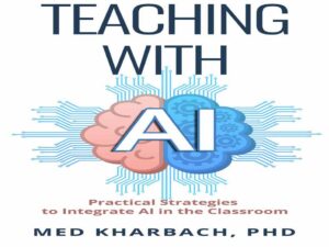 دانلود کتاب آموزش با هوش مصنوعی -استراتژی‌های عملی برای ادغام هوش مصنوعی در کلاس درس