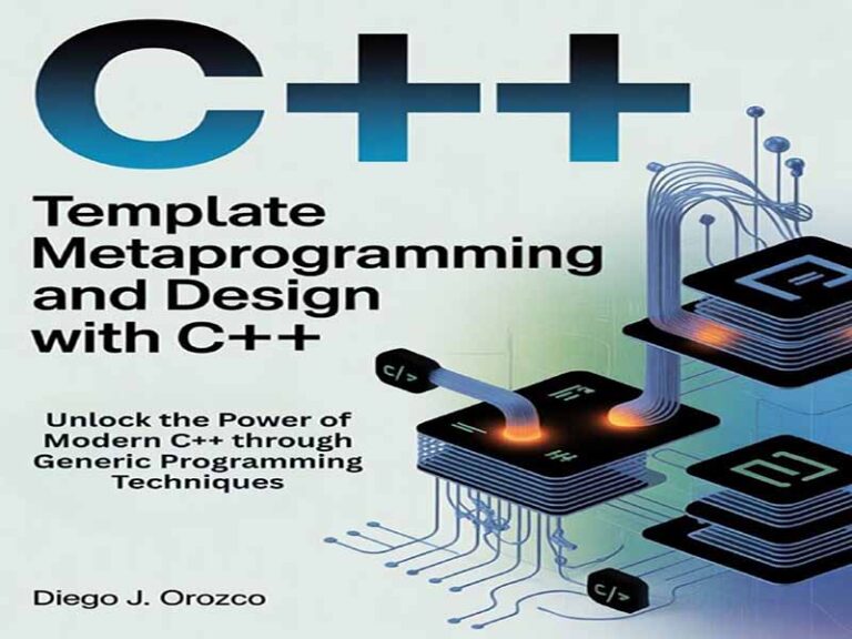 دانلود کتاب فرابرنامه‌نویسی و طراحی قالب با ++C: قدرت ++C مدرن را از طریق تکنیک‌های برنامه‌نویسی عام آشکار کنید