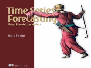 دانلود کتاب پیش‌بینی سری‌های زمانی با استفاده از مدل‌های بنیادی