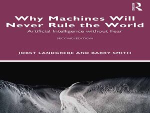 دانلود کتاب چرا ماشین‌ها هرگز بر جهان حکومت نخواهند کرد -هوش مصنوعی بدون ترس