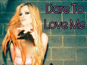 دانلود آهنگ Dare To Love Me از Avril Lavigne با متن و ترجمه