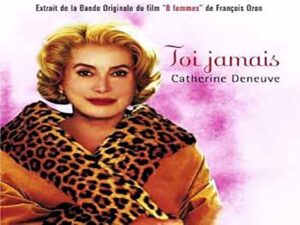 دانلود آهنگ فرانسوی Toi jamais از Catherine Deneuve با متن و ترجمه