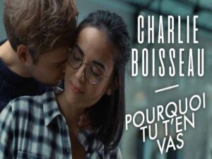 دانلود آهنگ فرانسوی Pourquoi tu t’en vas از Charlie Boisseau با متن و ترجمه