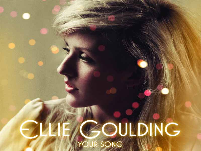 دانلود آهنگ Your Song از Ellie Goulding با متن و ترجمه