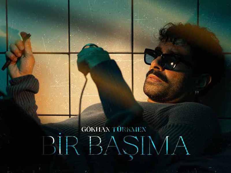 دانلود آهنگ ترکی Bir Başıma از Gökhan Türkmen با متن و ترجمه
