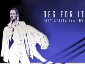 دانلود آهنگ Beg For It از Iggy Azalea با متن و ترجمه