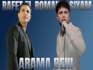 دانلود آهنگ ترکی Arama Beni از Rafet El Roman با متن و ترجمه