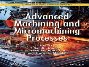 دانلود کتاب فرآیندهای ماشینکاری پیشرفته و میکروماشینکاری
