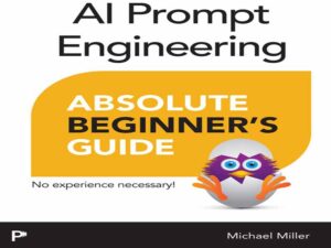 دانلود کتاب راهنمای کامل مهندسی فرامین هوش مصنوعی برای مبتدیان