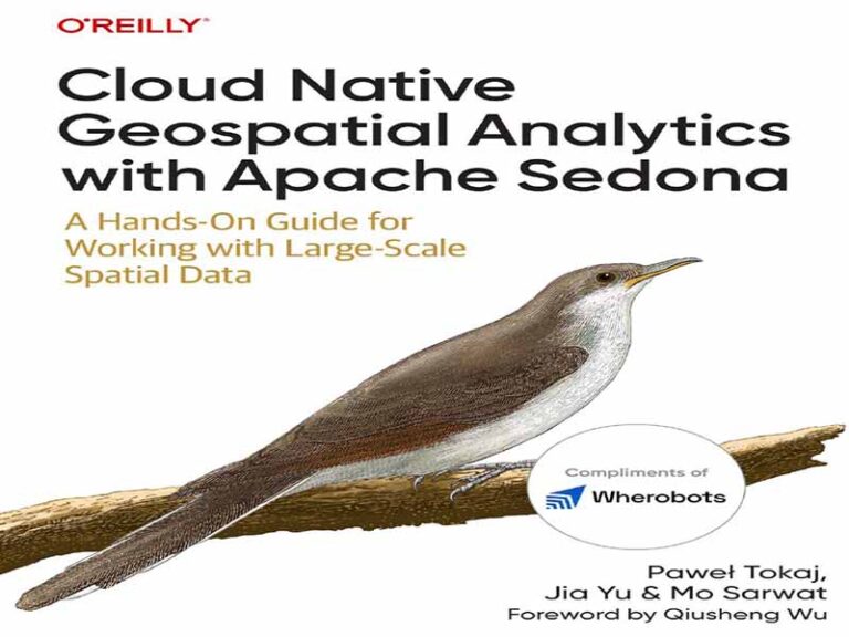 دانلود کتاب تجزیه و تحلیل مکانی بومی ابری با آپاچی سدونا (Apache Sedona)