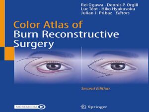 دانلود کتاب اطلس رنگی جراحی ترمیمی سوختگی، ویرایش دوم