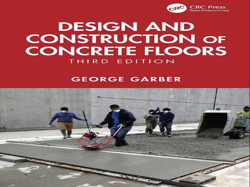 دانلود کتاب طراحی و ساخت کف‌های بتنی، ویرایش سوم