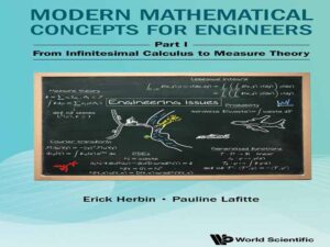 دانلود کتاب مفاهیم ریاضی مدرن برای مهندسان، بخش اول: از حساب دیفرانسیل و انتگرال بی‌نهایت کوچک تا نظریه اندازه