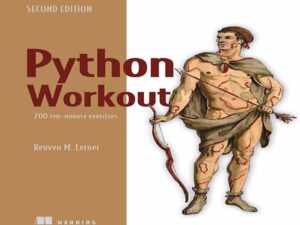 دانلود کتاب تمرین پایتون، ویرایش دوم، ۲۰۰ تمرین ده دقیقه‌ای