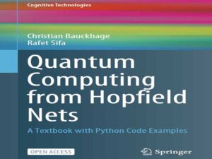 دانلود کتاب محاسبات کوانتومی از هاپفیلد نتس -کتاب درسی با مثال‌های کد پایتون