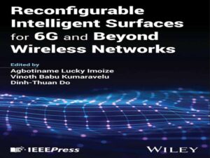 دانلود کتاب سطوح هوشمند قابل پیکربندی مجدد برای شبکه‌های بی‌سیم 6G و فراتر از آن