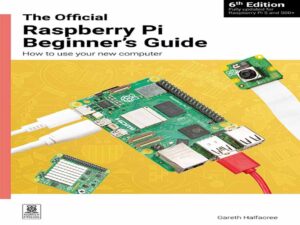 دانلود کتاب راهنمای رسمی رزبری پای (Raspberry Pi) برای مبتدیان، نحوه استفاده از کامپیوتر جدیدتان