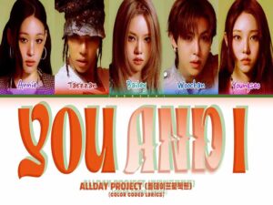 دانلود آهنگ انگلیسی کره‌ای YOU AND I از AllDay Project با متن و ترجمه
