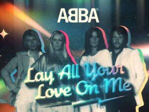 دانلود آهنگ Lay All Your Love On Me از ABBA با متن و ترجمه