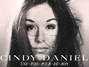دانلود آهنگ فرانسوی Une fois pour de bon از Cindy Daniel با متن و ترجمه