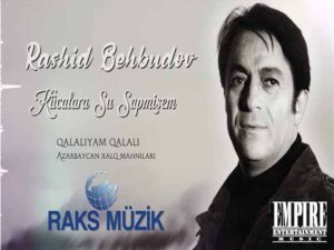 دانلود آهنگ آذربایجانی Kucelere Su Sepmisem از Rashid Behbudov با متن و ترجمه