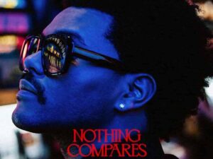 دانلود آهنگ Nothing Compares از The Weeknd با متن و ترجمه