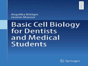 دانلود کتاب زیست‌شناسی سلولی پایه برای دندانپزشکان و دانش‌آموزان