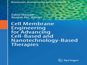 دانلود کتاب مهندسی غشا سلولی برای درمان‌های مبتنی بر فناوری نانو و سلول