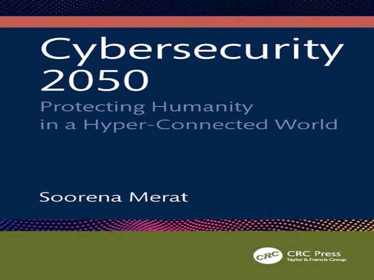 دانلود کتاب امنیت سایبری 2050 – حفاظت انسانیت در جهان فوق ارتباطات